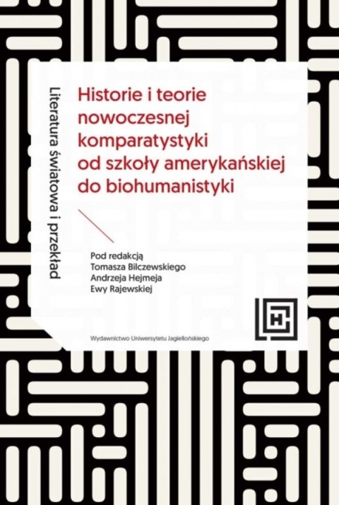 Literatura światowa i przekład. Historie i teorie nowoczesnej komparatystyki od szkoły amerykańskiej do biohumanistyki. Hermenei