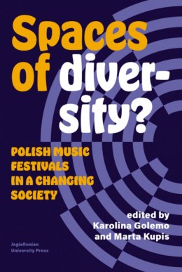 Spaces of Diversity? Polish Music Festivals in a Changing Society