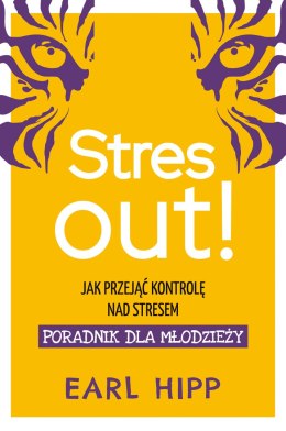 Stres out!. Jak przejąć kontrolę nad stresem
