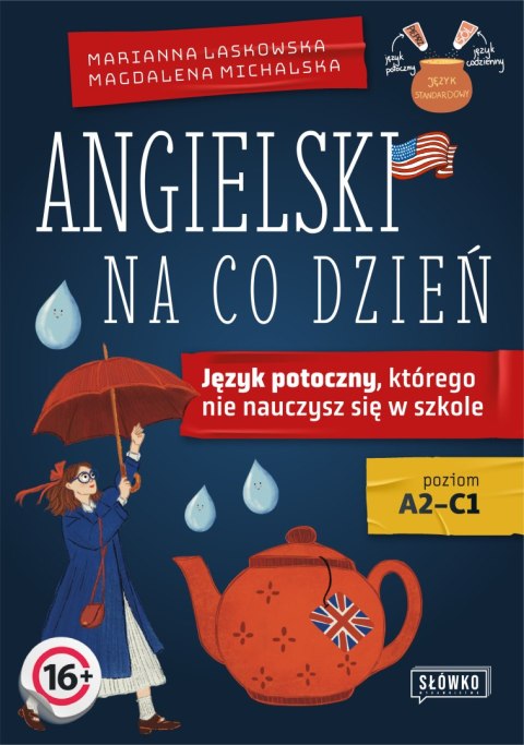 Angielski na co dzień. Język potoczny, którego nie nauczysz się w szkole