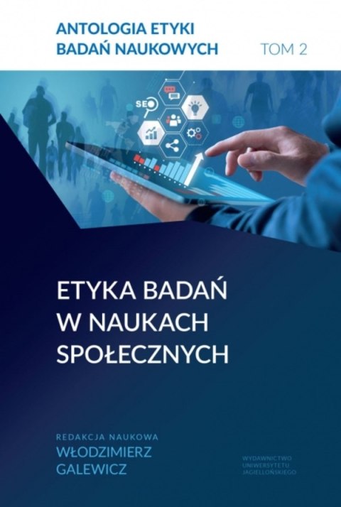 Antologia etyki badań naukowych. Tom 2. Etyka badań w naukach społecznych