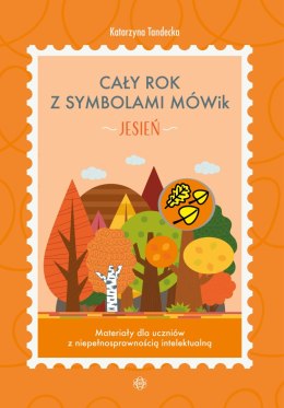 Cały rok z symbolami MÓWik Jesień Materiały dla uczniów z niepełnosprawnością intelektualną