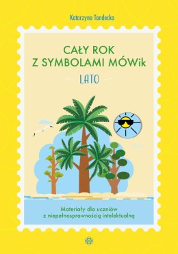 Cały rok z symbolami MÓWik Lato Materiały dla uczniów z niepełnosprawnością intelektualną