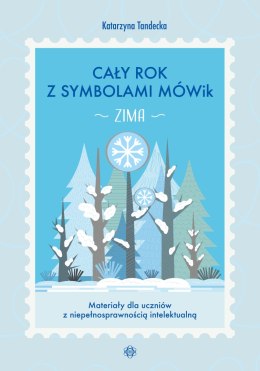 Cały rok z symbolami MÓWik Zima Materiały dla uczniów z niepełnosprawnością intelektualną