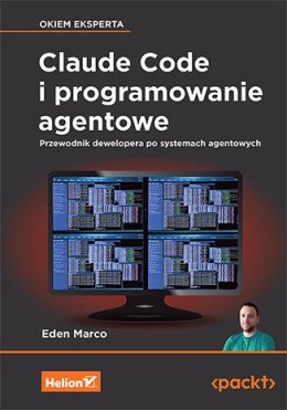 Claude Code i programowanie agentowe. Przewodnik dewelopera po systemach agentowych