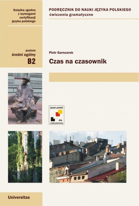 Czas na czasownik. Ćwiczenia gramatyczne (poziom B2)