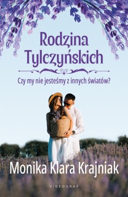 Czy my nie jesteśmy z innych światów?. Rodzina Tylczyńskich. Tom 3