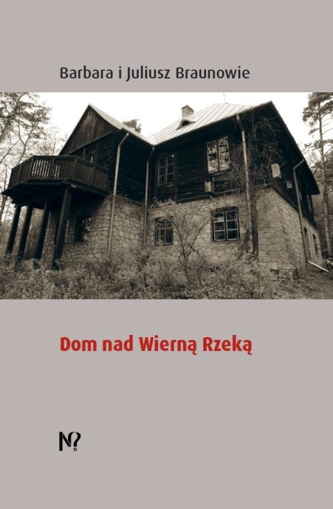 Dom nad Wierną Rzeką