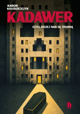 Kadawer, czyli ciszej nad tą trumną