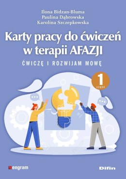 Karty pracy do ćwiczeń w terapii afazji. Część 1. Ćwiczę i rozwijam mowę