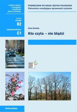 Kto czyta - nie błądzi. Podręcznik do nauki języka polskiego. Ćwiczenia rozwijające sprawność czytania (poziom B2, C1)