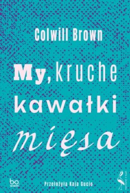 My, kruche kawałki mięsa