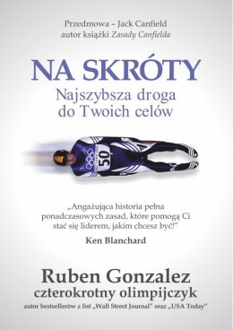 Na skróty najszybsza droga do Twoich celów