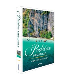 Podróże niezwykłe poza utartym szlakiem 2026