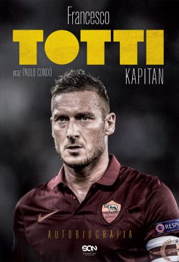 Totti. Kapitan. Autobiografia wyd. 3