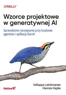 Wzorce projektowe w generatywnej AI. Sprawdzone rozwiązania przy budowie agentów i aplikacji GenAI