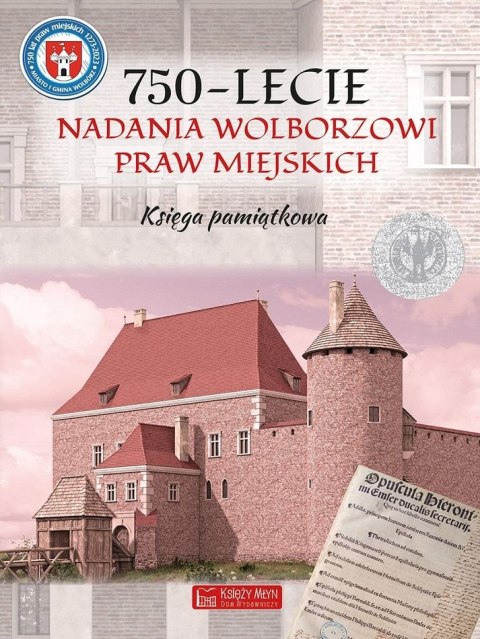 750-lecie nadania Wolborzowi Praw Miejskich. Księga pamiątkowa