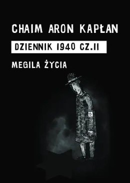 Dziennik 1940. Megila Życia. Część 2