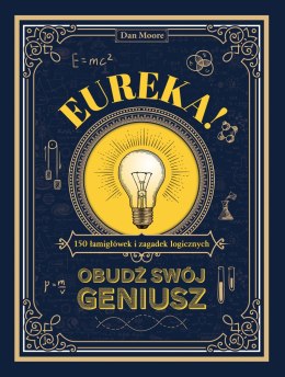 Eureka!. Obudź swój geniusz. 150 łamigłówek i zagadek logicznych wyd. 2