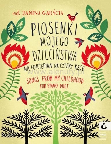 Garścia,J. Piosenki mojego dzieciństwa na fortepian na cztery ręce