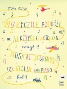 Iwan,E. Muzyczne podróże na skrzypce i fortepian z. 1