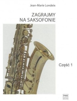 Zagrajmy na saksofonie część 1