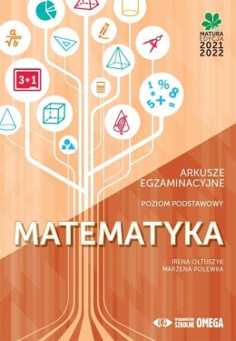 Matura 2021/22 Matematyka Arkusze egzaminacyjne Poziom podstawowy